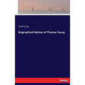 Biographical Notices of Thomas Young