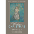 Rethinking Christmas: Poems for Advent and Christmas