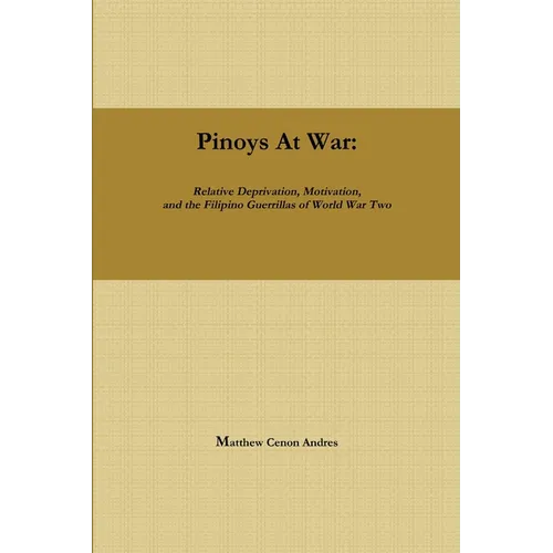 Pinoys at War: Guerrilla Warfare in the Philippines During World War II