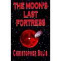 The Moon's Last Fortress