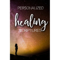 Personalized Healing Scriptures