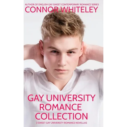 Gay University Romance Collection: 3 Sweet Gay University Romance Novellas