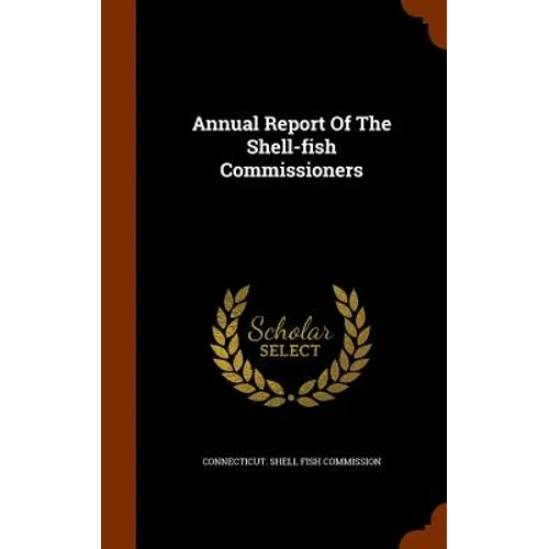 Annual Report Of The Shell-fish Commissioners