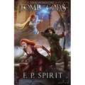 Tomb of the Gods (Rise of the Thrall Lord Book Four)