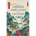 Chinese Fairy Tales and Legends