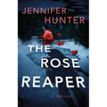 The Rose Reaper: A Thriller