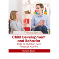 Child Development and Behavior: Role of Nutrition and Physical Activity
