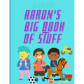 Aaron's Big Book of Stuff