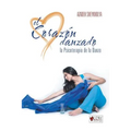 El Corazon Danzado: La Psicoterapia de La Danza