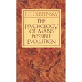 The Psychology of Man's Possible Evolution