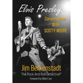 Elvis Presley: Conversations with Scotty Moore