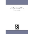Essay On Language, and Other Papers, by Rowland G. Hazard. Ed. by E. P. Peabody.