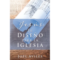 Jesús: El Diseño para la Iglesia