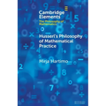 Husserl's Philosophy of Mathematical Practice