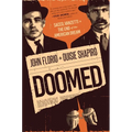 Doomed: Sacco, Vanzetti & the End of the American Dream