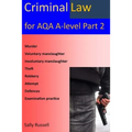 Criminal law for AQA A-Level Part 2: with links to the nature of law and English legal system