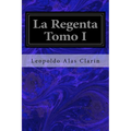 La Regenta Tomo I