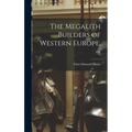 The Megalith Builders of Western Europe. --