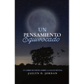 Un Pensamiento Equivocado Edición Extendida: un libro de poesía sobre salud mental
