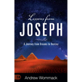 Lessons from Joseph: A Journey from Dreams to Destiny