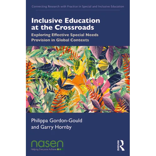 Inclusive Education at the Crossroads: Exploring Effective Special Needs Provision in Global Contexts