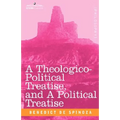 A Theologico-Political Treatise, and a Political Treatise