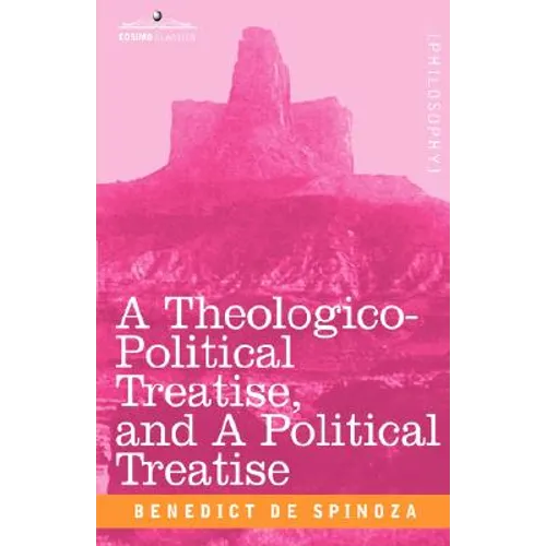 A Theologico-Political Treatise, and a Political Treatise