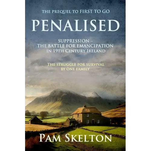 Penalised: Suppression - The Battle For Emancipation in 19th Century Ireland or the Hedge Teachers of Tipperary