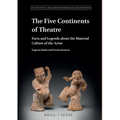 The Five Continents of Theatre: Facts and Legends about the Material Culture of the Actor