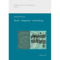 Musik - Integration - Entwicklung: Musikmachen in Der Präventiven Musiktherapeutischen Arbeit Mit Sozial Benachteiligten Migrantenkindern