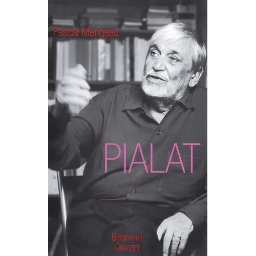 Maurice Pialat l'imprécateur