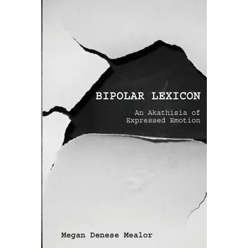 Bipolar Lexicon: An Akathisia of Expressed Emotion
