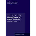 Assessing Research Security Efforts in Higher Education: Proceedings of a Workshop