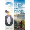 30 Days for the Life You Prayed For: 30 Days in Christ