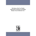 The Homes of the New World; Impressions of America. by Fredrika Bremer. Tr. by M. Howitt. Vol. 1