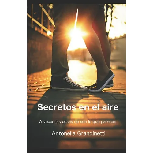 Secretos en el aire: A veces las cosas no son lo que parecen