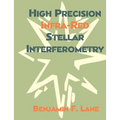 High Precision Infra-Red Stellar Interferometry