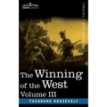 The Winning of the West, Vol. III (in four volumes): The Founding of the Trans-Alleghany Commonwealths, 1784-1790