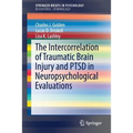 The Intercorrelation of Traumatic Brain Injury and Ptsd in Neuropsychological Evaluations