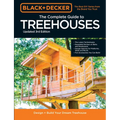 Black & Decker the Complete Photo Guide to Treehouses 3rd Edition: Design and Build Your Dream Treehouse