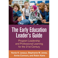 The Early Education Leader's Guide: Program Leadership and Professional Learning for the 21st Century
