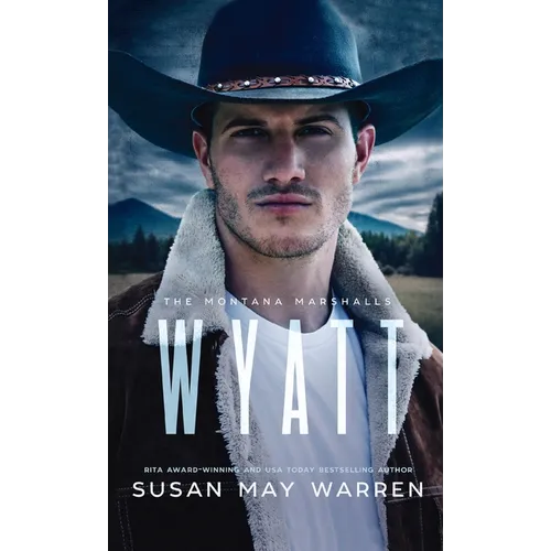 Wyatt: The Montana Marshalls - an inspirational romantic suspense family series