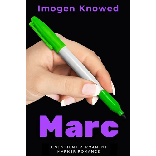 Marc: A Sentient Permanent Marker Romance