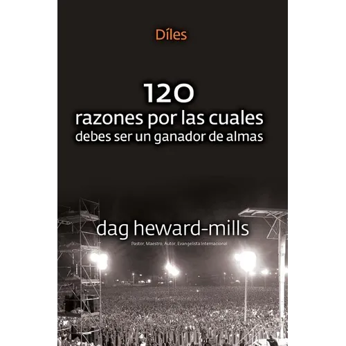 Díles (120 razones por las cuales debes ser un ganador de almas)