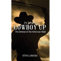 It's Time to Cowboy Up: The Demise of the American Male