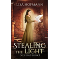 Stealing the Light: A Medieval Fantasy