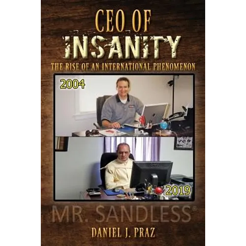 CEO of Insanity: The Rise of an International Phenomenon