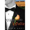 Accompanied by a Waltz