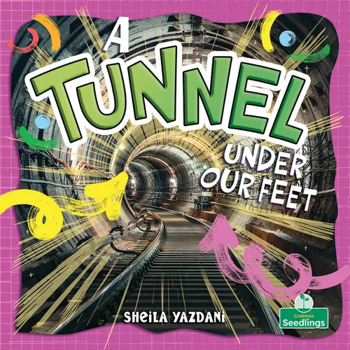 A Tunnel Under Our Feet