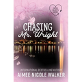 Chasing Mr. Wright (Fated Hearts Book One)